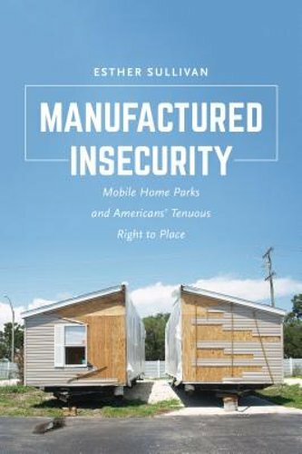 Manufactured insecurity - manufactured,